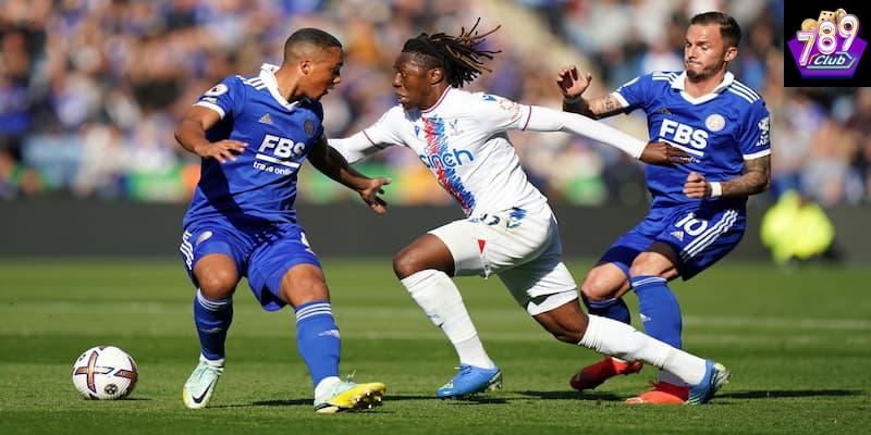 Leicester vs Crystal Palace yếu tố ảnh hưởng