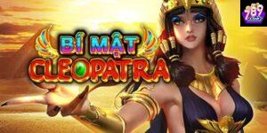 Giới thiệu thông tin về nổ hũ bí mật Cleopatra